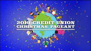 2013 Credit Union Christmas Pageant [upl. by Lacym61]