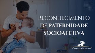 Reconhecimento de Paternidade Socioafetiva [upl. by Joelly]