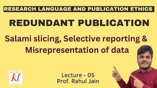 Redundant Publications  Salami Slicing  Selective Reporting  Misrepresentation of Data  L  05 [upl. by Malarkey]