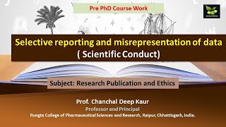 Selective reporting and misrepresentation of data  Scientific Conduct [upl. by Ateuqal]